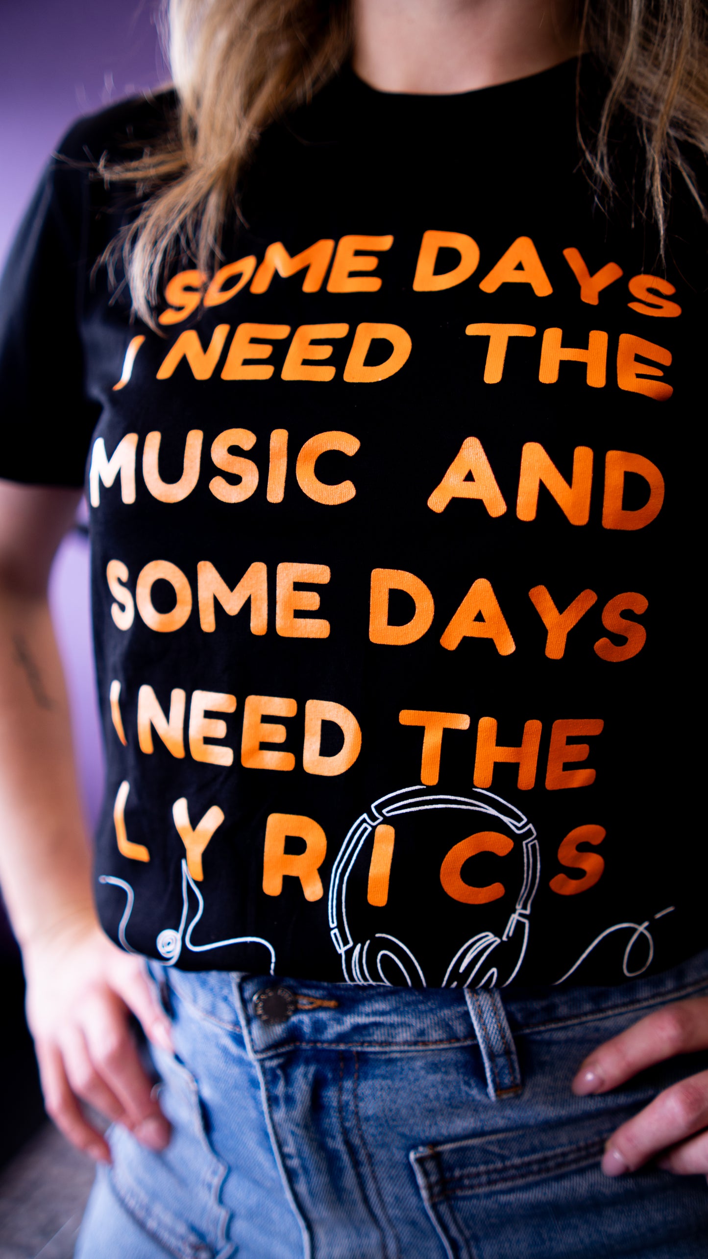 Somedays I Need The Music, Somedays I Need The Lyrics T-shirt