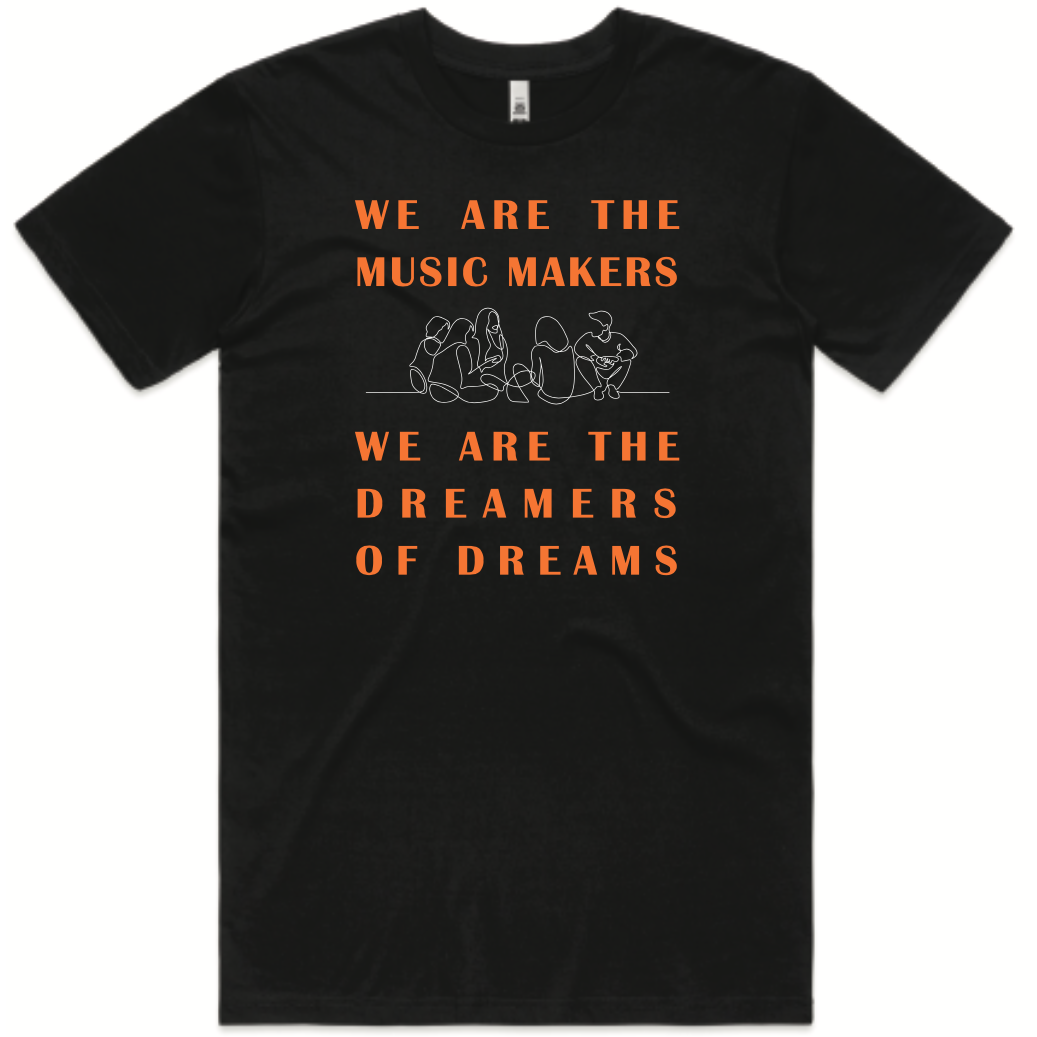 We Are The Music Makers.. Mens Tees